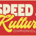 SPEED AND KULTURE CHRONICLES